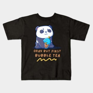 Okay But First Bubble Tea Cute Kawaii Panda Kids T-Shirt